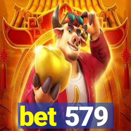 bet 579